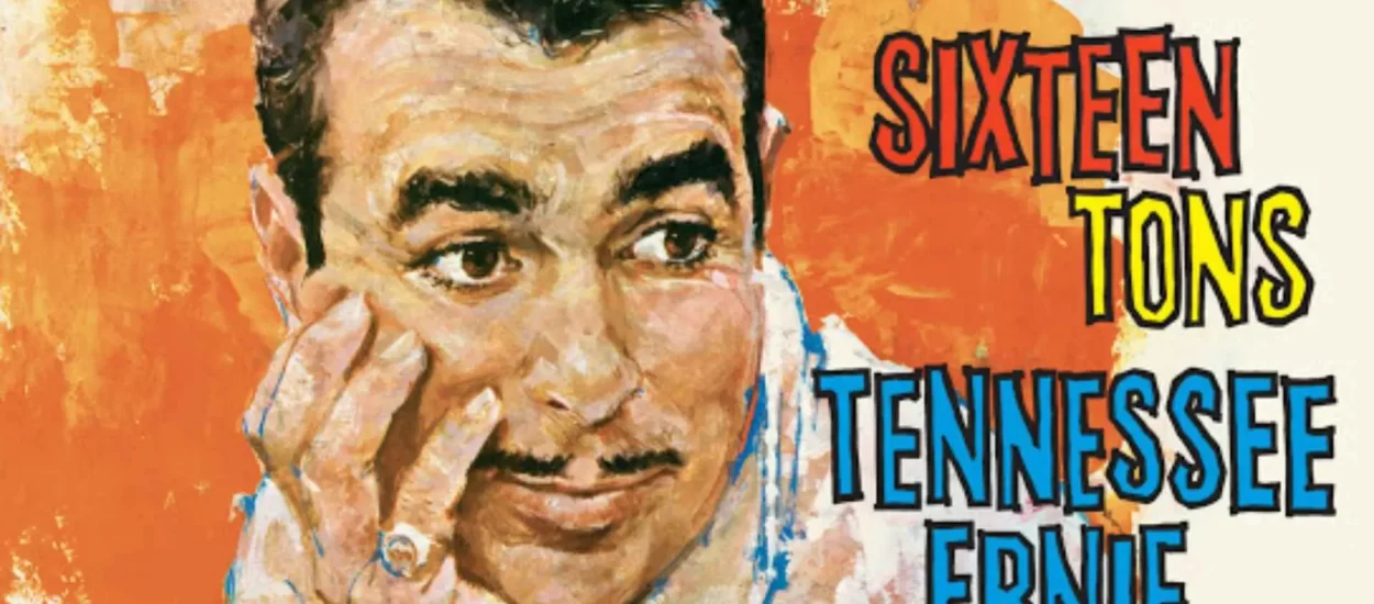 Tennessee Ernie Ford • Sixteen Tons • 1955. | glazbena preporuka