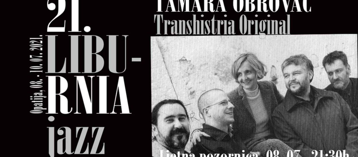 Tamara Obrovac i Transhistria originala 8. srpnja otvaraju Liburnia Jazz Festival