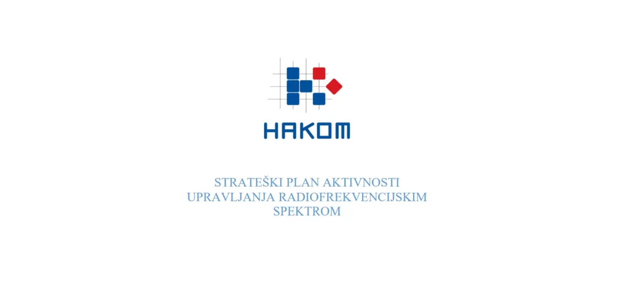 Strateški plan aktivnosti upravljanja radiofrekvencijskim spektrom 2026.-2029. | HAKOM | 📄